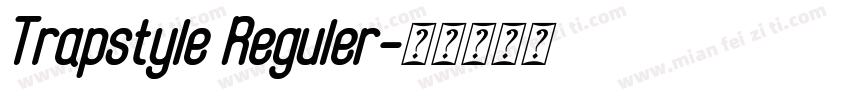 Trapstyle Reguler字体转换